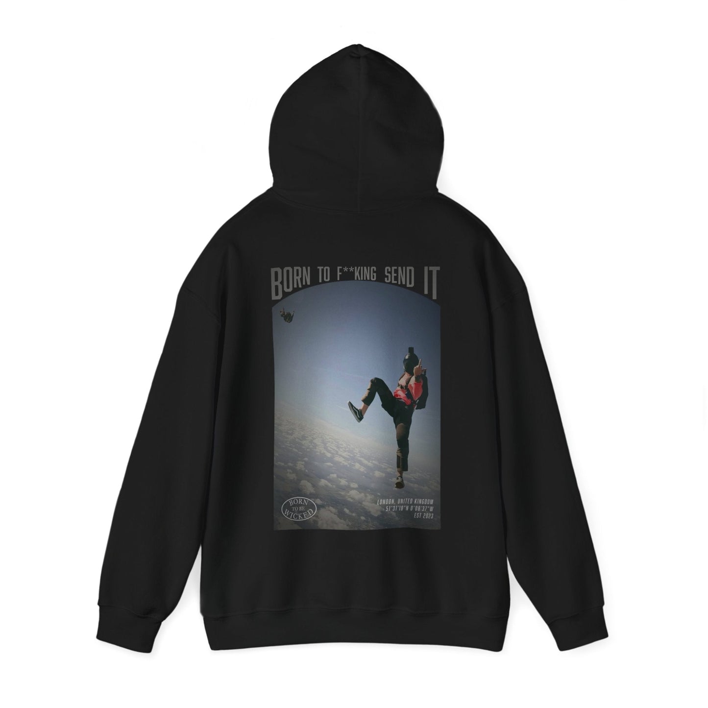 Send It Hoodie - Born To Be Wicked