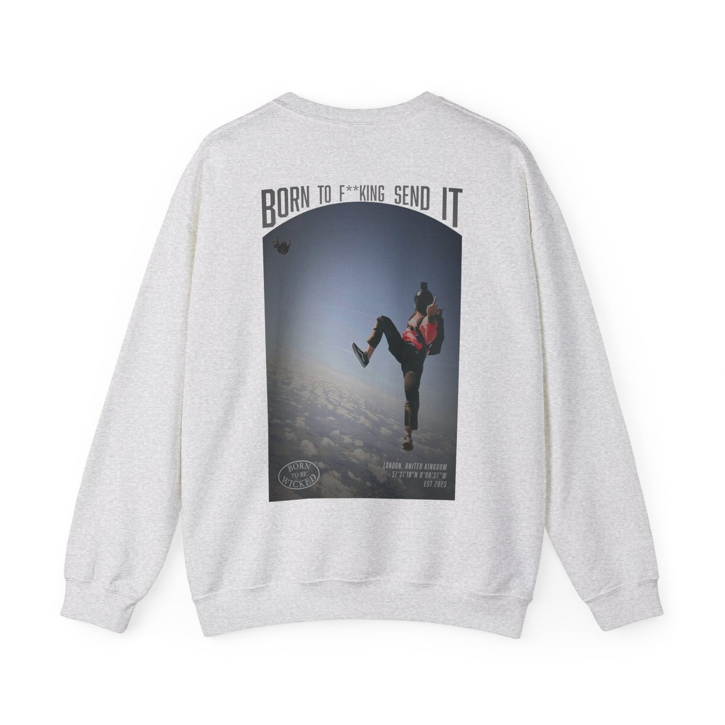 Send It Sweatshirt - Born To Be Wicked
